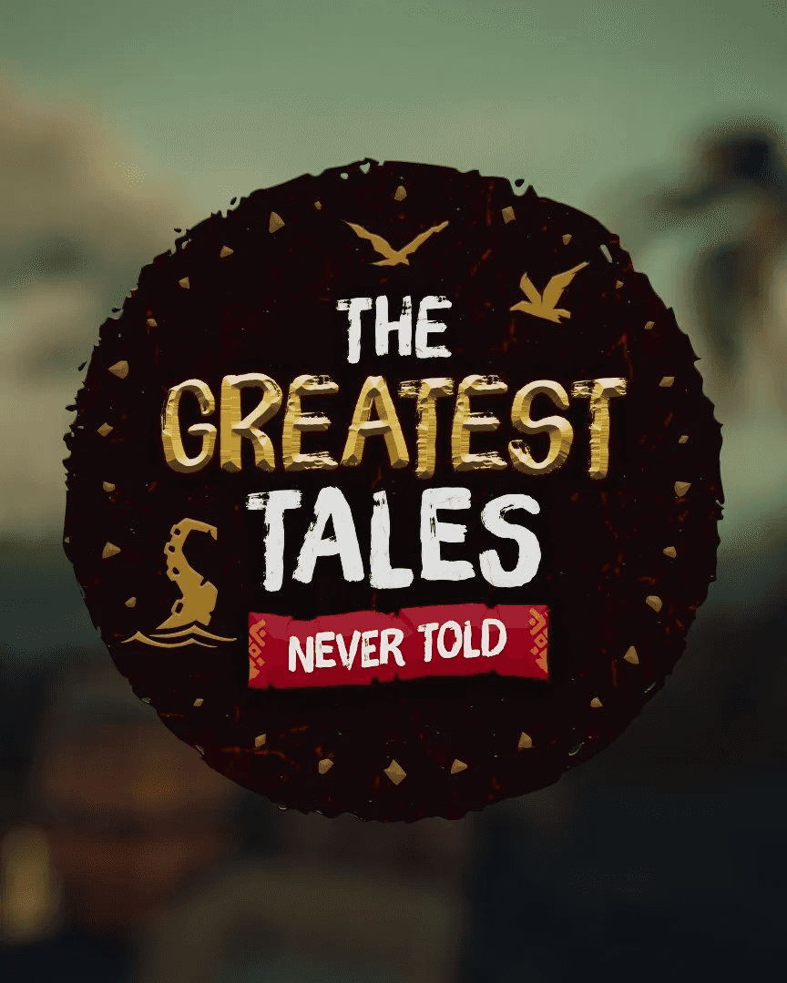 The Greatest Tales Never Told